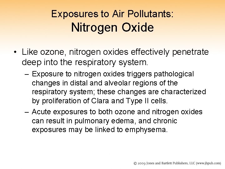 Exposures to Air Pollutants: Nitrogen Oxide • Like ozone, nitrogen oxides effectively penetrate deep