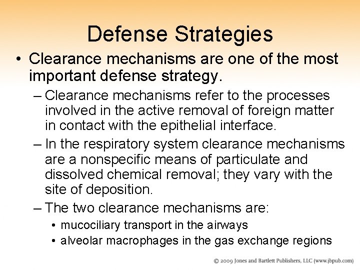 Defense Strategies • Clearance mechanisms are one of the most important defense strategy. –