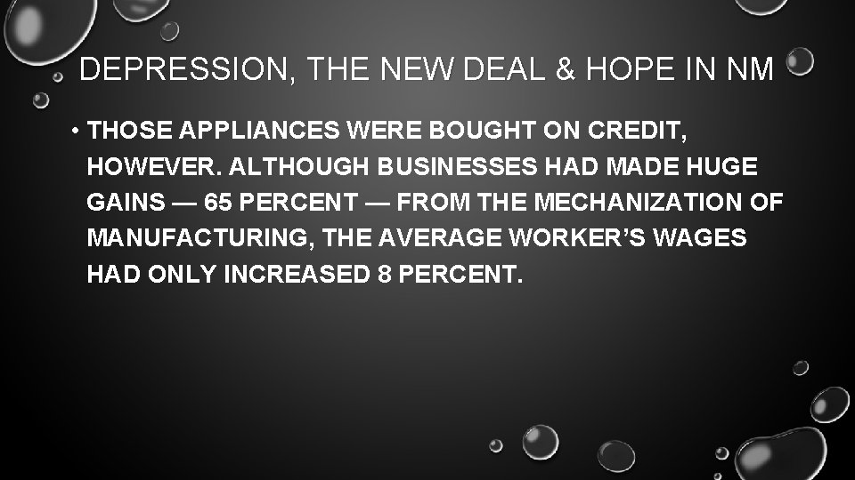 DEPRESSION, THE NEW DEAL & HOPE IN NM • THOSE APPLIANCES WERE BOUGHT ON
