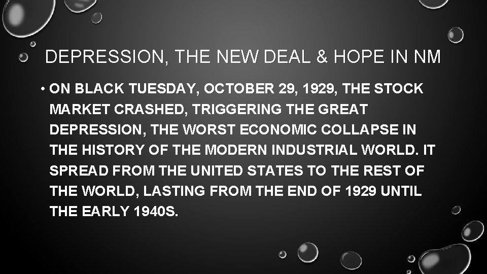 DEPRESSION, THE NEW DEAL & HOPE IN NM • ON BLACK TUESDAY, OCTOBER 29,