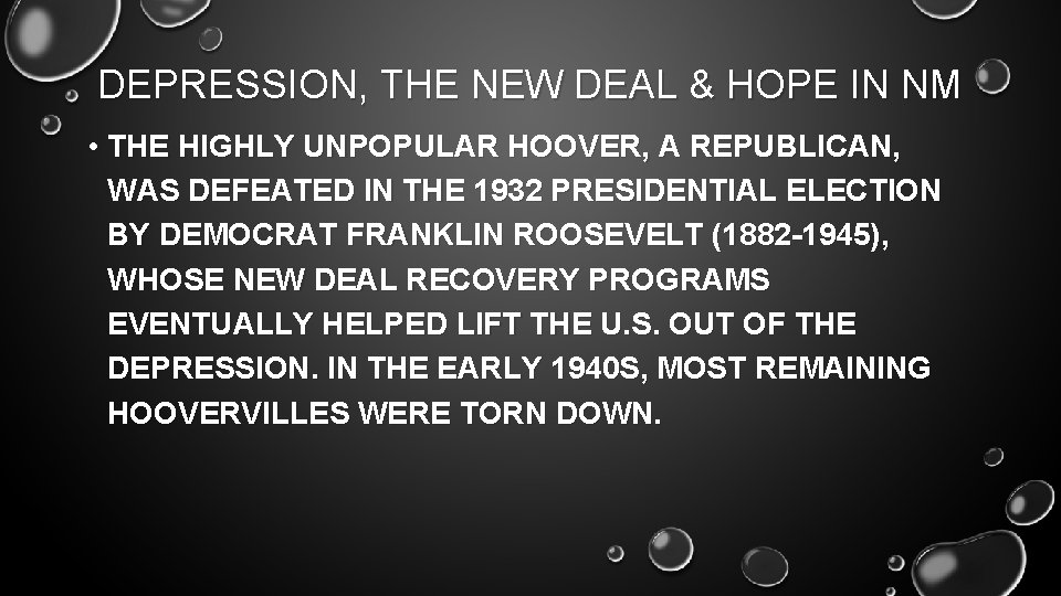 DEPRESSION, THE NEW DEAL & HOPE IN NM • THE HIGHLY UNPOPULAR HOOVER, A