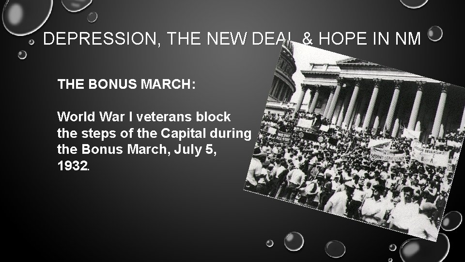 DEPRESSION, THE NEW DEAL & HOPE IN NM THE BONUS MARCH: World War I