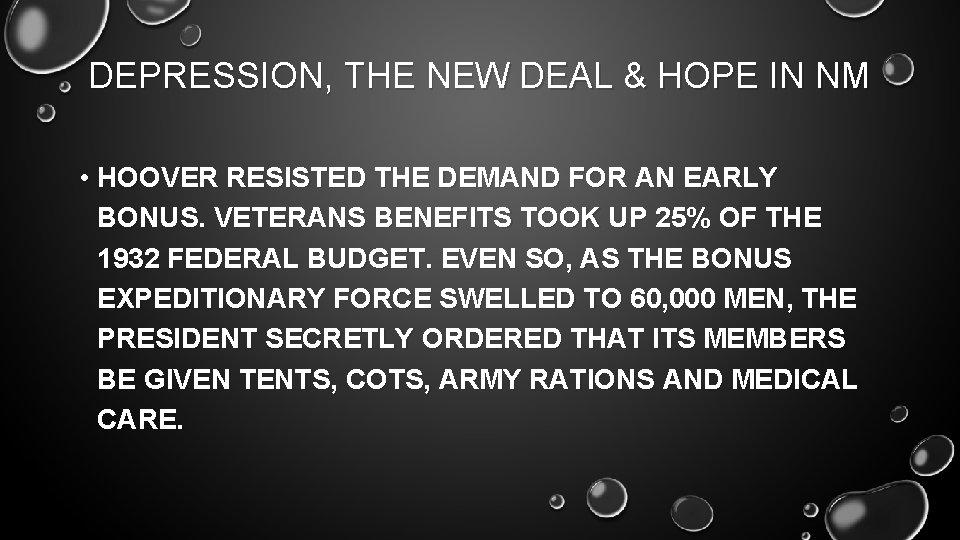 DEPRESSION, THE NEW DEAL & HOPE IN NM • HOOVER RESISTED THE DEMAND FOR