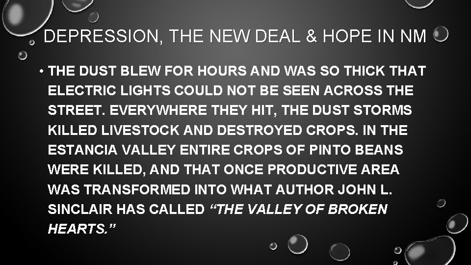 DEPRESSION, THE NEW DEAL & HOPE IN NM • THE DUST BLEW FOR HOURS