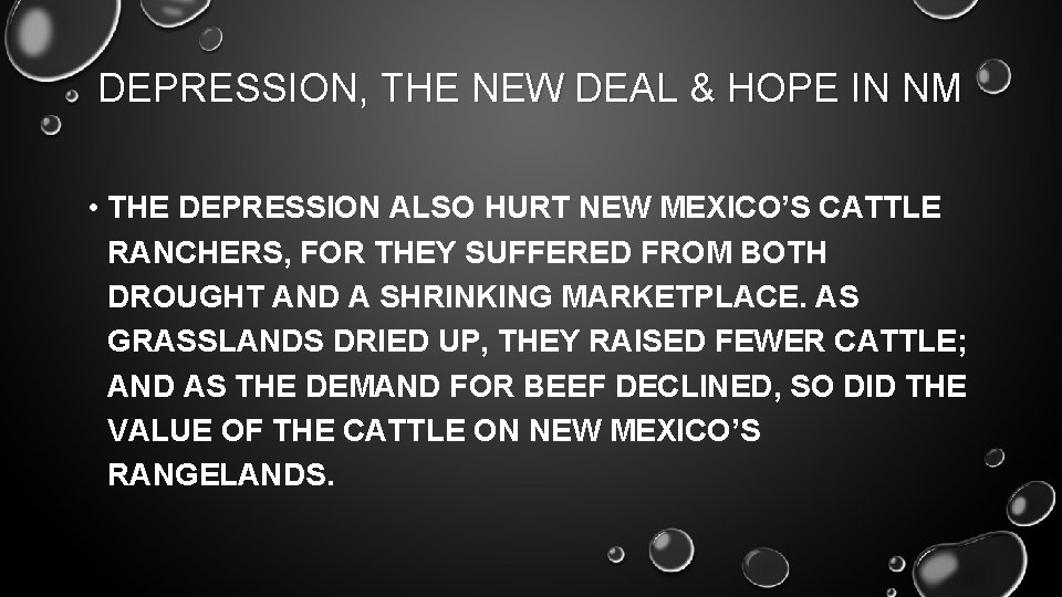 DEPRESSION, THE NEW DEAL & HOPE IN NM • THE DEPRESSION ALSO HURT NEW