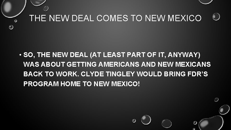 THE NEW DEAL COMES TO NEW MEXICO • SO, THE NEW DEAL (AT LEAST