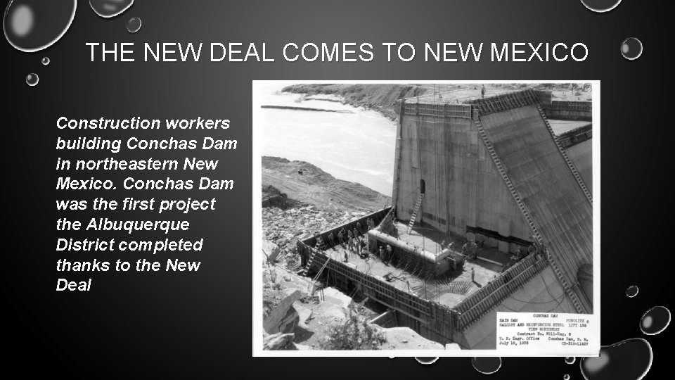 THE NEW DEAL COMES TO NEW MEXICO Construction workers building Conchas Dam in northeastern