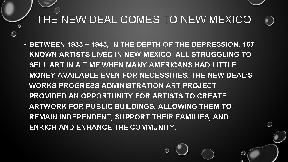 THE NEW DEAL COMES TO NEW MEXICO • BETWEEN 1933 – 1943, IN THE