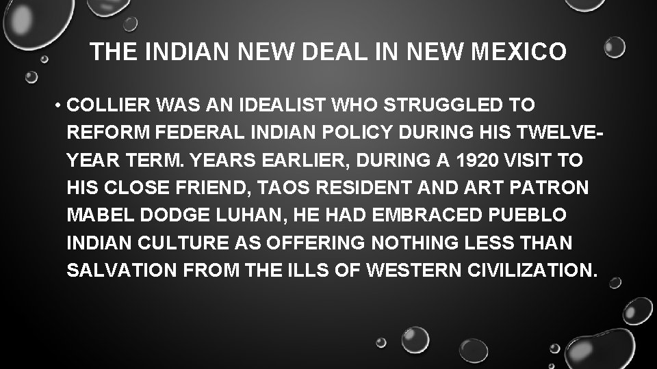 THE INDIAN NEW DEAL IN NEW MEXICO • COLLIER WAS AN IDEALIST WHO STRUGGLED