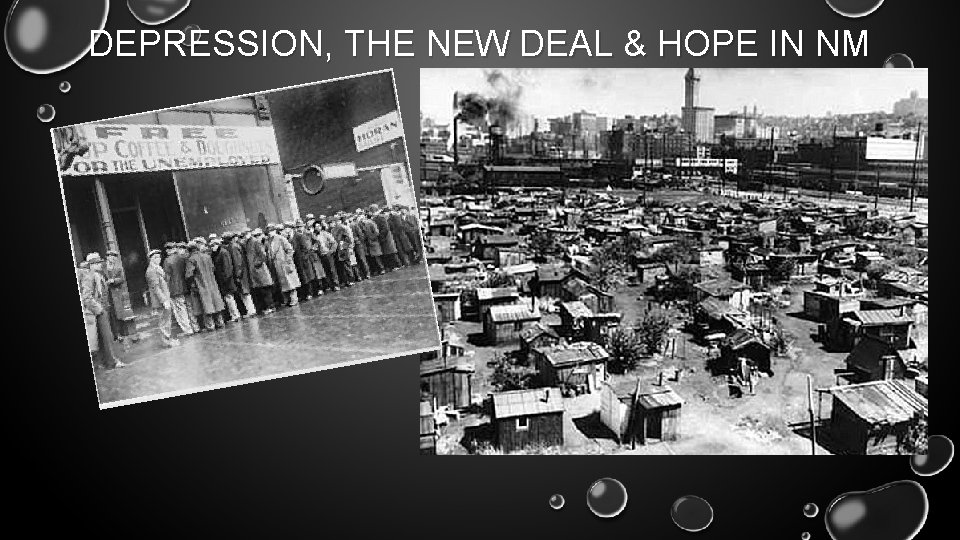 DEPRESSION, THE NEW DEAL & HOPE IN NM 