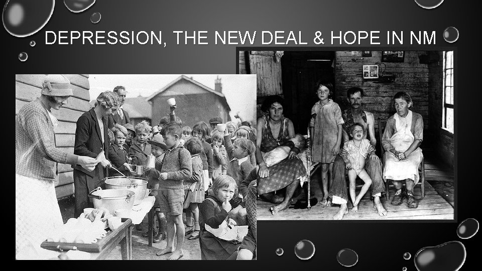 DEPRESSION, THE NEW DEAL & HOPE IN NM 