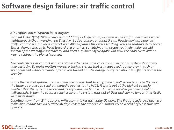 Software design failure: air traffic control Air-Traffic Control System in LA Airport Incident Date: