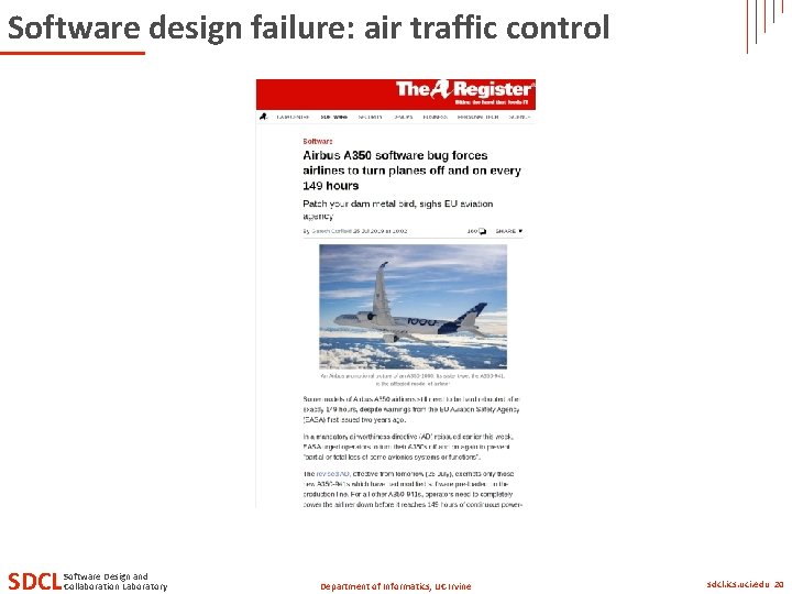 Software design failure: air traffic control SDCL Software Design and Collaboration Laboratory Department of