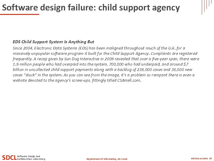 Software design failure: child support agency EDS Child Support System Is Anything But Since