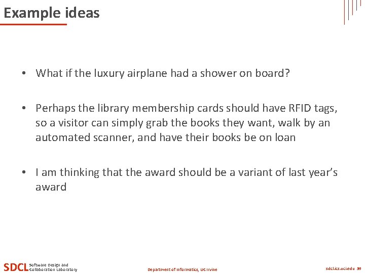 Example ideas • What if the luxury airplane had a shower on board? •