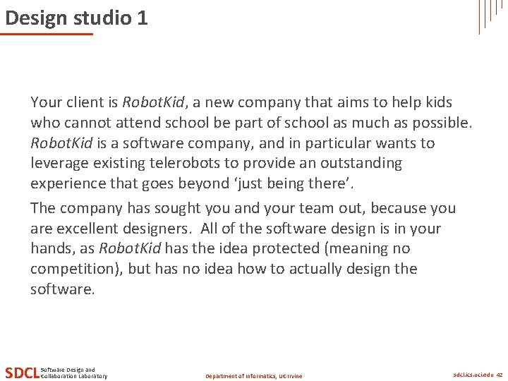 Design studio 1 Your client is Robot. Kid, a new company that aims to