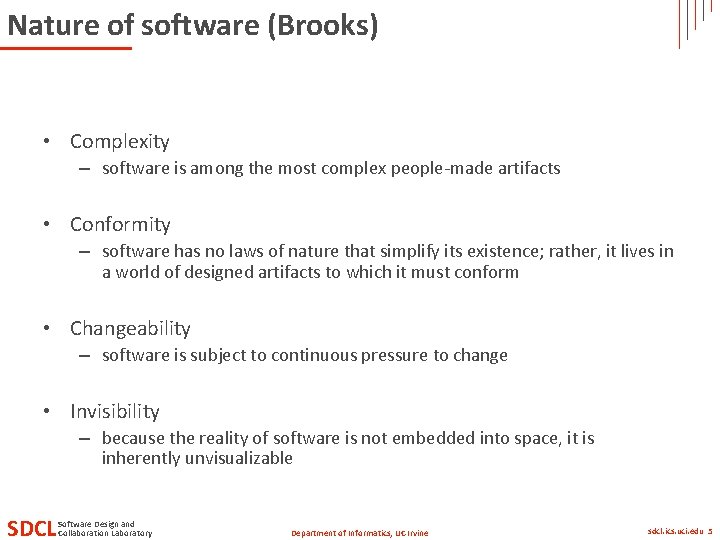 Nature of software (Brooks) • Complexity – software is among the most complex people-made