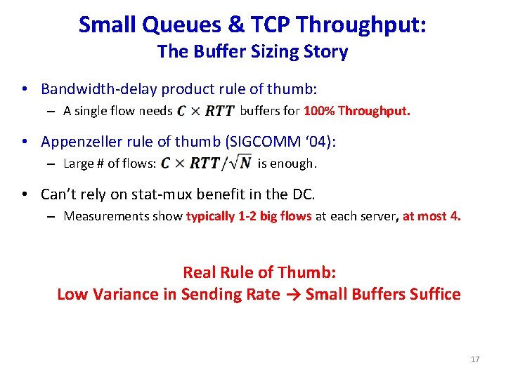 Small Queues & TCP Throughput: The Buffer Sizing Story • Bandwidth-delay product rule of