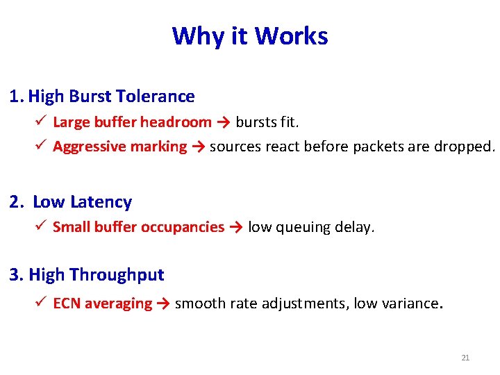 Why it Works 1. High Burst Tolerance ü Large buffer headroom → bursts fit.