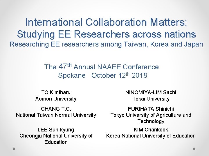 International Collaboration Matters: Studying EE Researchers across nations Researching EE researchers among Taiwan, Korea