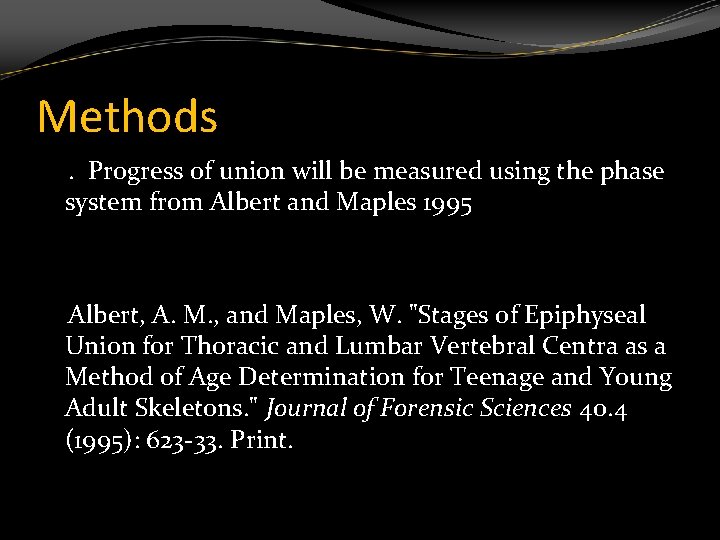 Methods . Progress of union will be measured using the phase system from Albert