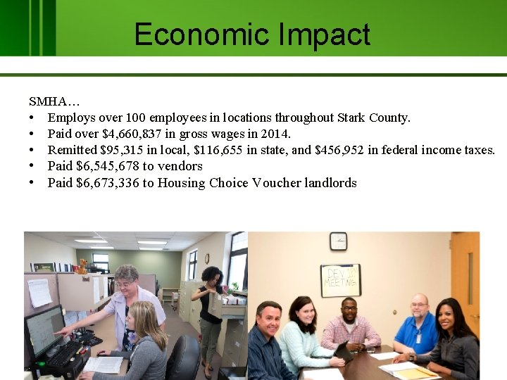 Economic Impact SMHA… • Employs over 100 employees in locations throughout Stark County. •