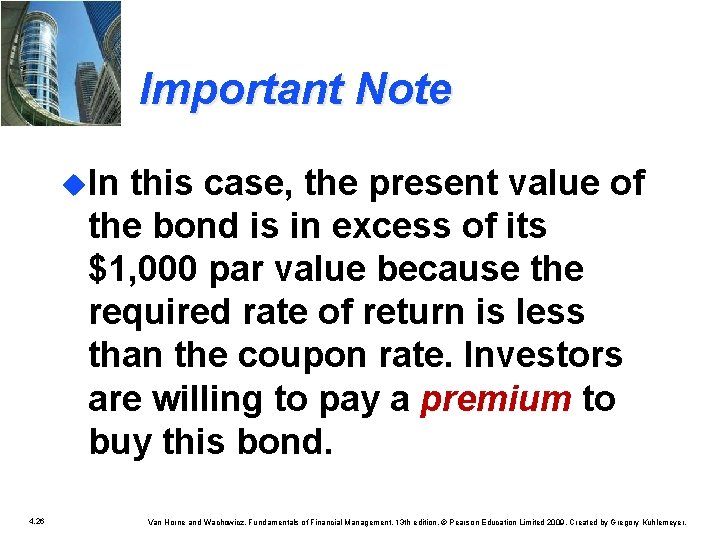 Important Note u. In this case, the present value of the bond is in