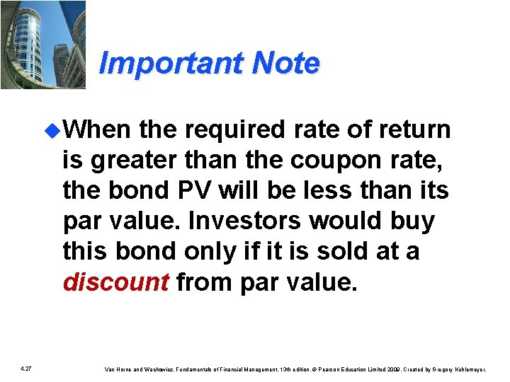 Important Note u. When the required rate of return is greater than the coupon