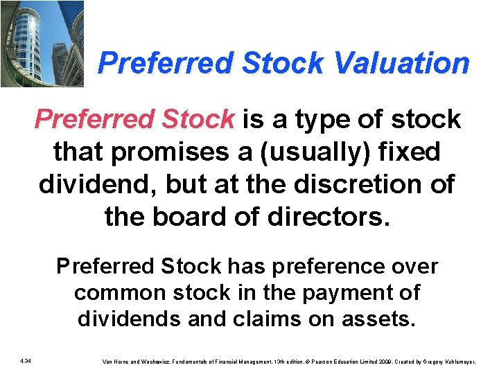 Preferred Stock Valuation Preferred Stock is a type of stock Stock that promises a