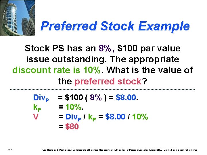 Preferred Stock Example Stock PS has an 8%, $100 par value issue outstanding. The