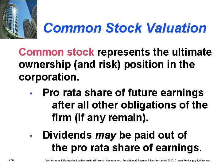 Common Stock Valuation Common stock represents the ultimate Common stock ownership (and risk) position