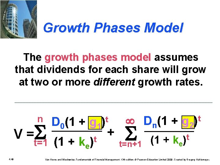 Growth Phases Model The growth phases model assumes growth phases model that dividends for