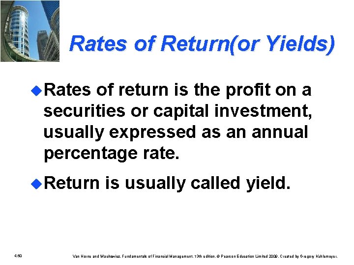 Rates of Return(or Yields) u. Rates of return is the profit on a securities