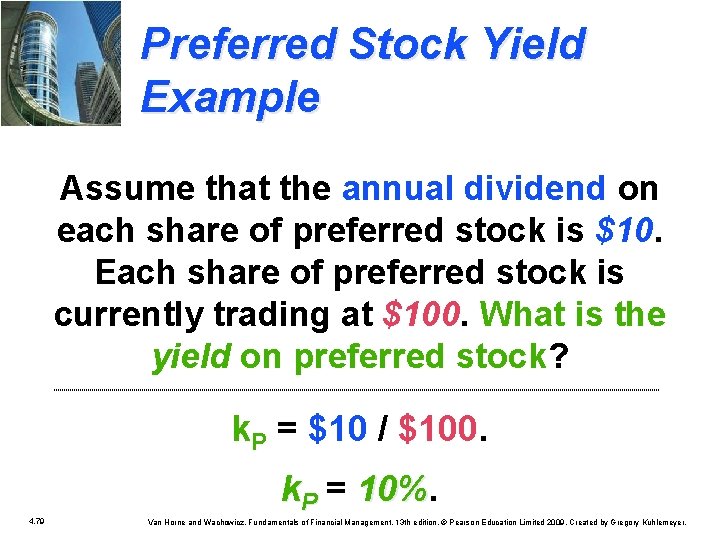 Preferred Stock Yield Example Assume that the annual dividend on each share of preferred