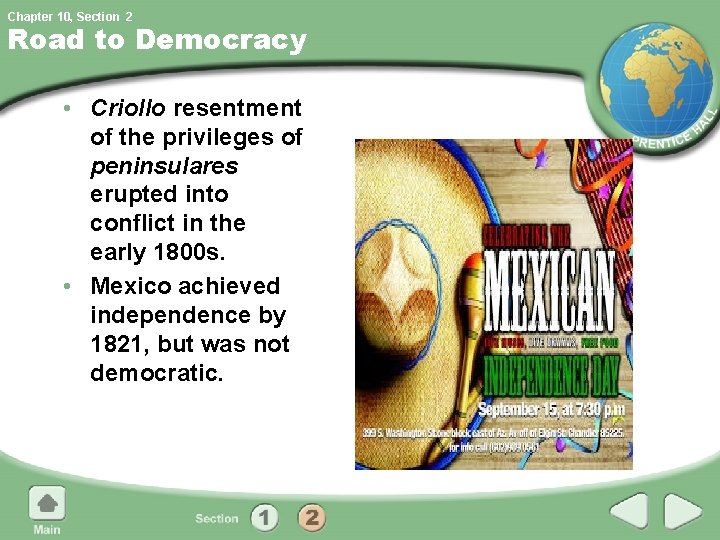 Chapter 10, Section 2 Road to Democracy • Criollo resentment of the privileges of Chapter 10, Section 2 Road to Democracy • Criollo resentment of the privileges of