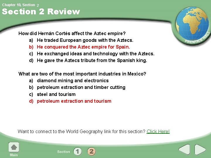 Chapter 10, Section 2 Review How did Hernán Cortés affect the Aztec empire? a) Chapter 10, Section 2 Review How did Hernán Cortés affect the Aztec empire? a)