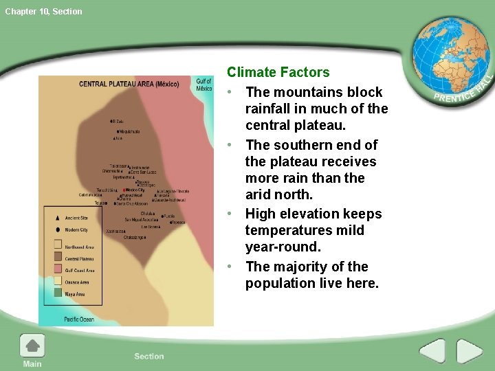 Chapter 10, Section Climate Factors • The mountains block rainfall in much of the Chapter 10, Section Climate Factors • The mountains block rainfall in much of the
