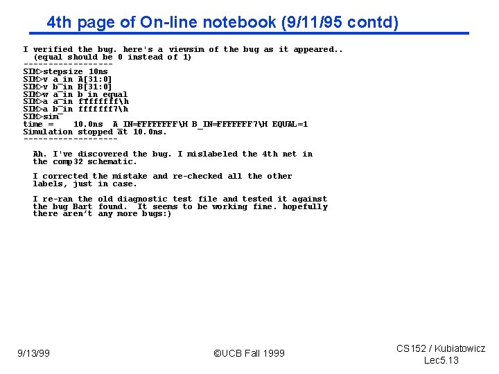 4 th page of On-line notebook (9/11/95 contd) I verified the bug. here's a