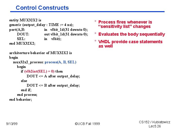 Control Constructs entity MUX 32 X 2 is generic (output_delay : TIME : =