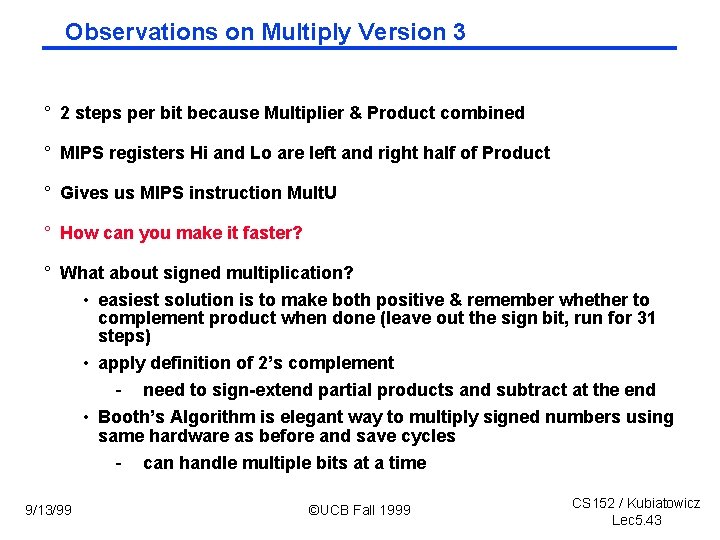 Observations on Multiply Version 3 ° 2 steps per bit because Multiplier & Product