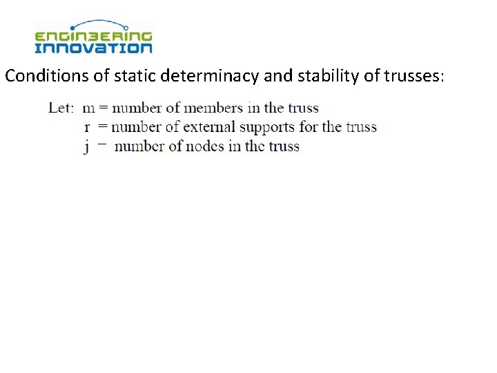 Conditions of static determinacy and stability of trusses: 