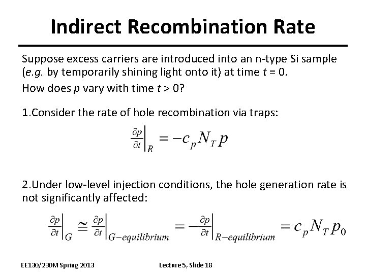 Indirect Recombination Rate Suppose excess carriers are introduced into an n-type Si sample (e.