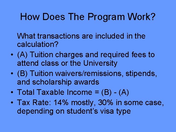 How Does The Program Work? • • What transactions are included in the calculation?