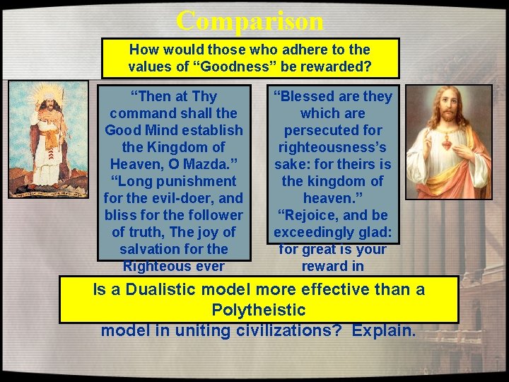 Comparison How would those who adhere to the values of “Goodness” be rewarded? “Then Comparison How would those who adhere to the values of “Goodness” be rewarded? “Then