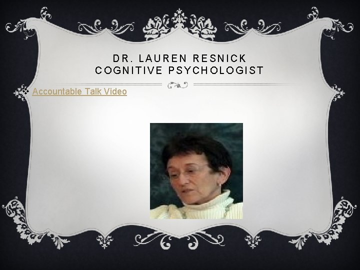 DR. LAUREN RESNICK COGNITIVE PSYCHOLOGIST v Accountable Talk Video 