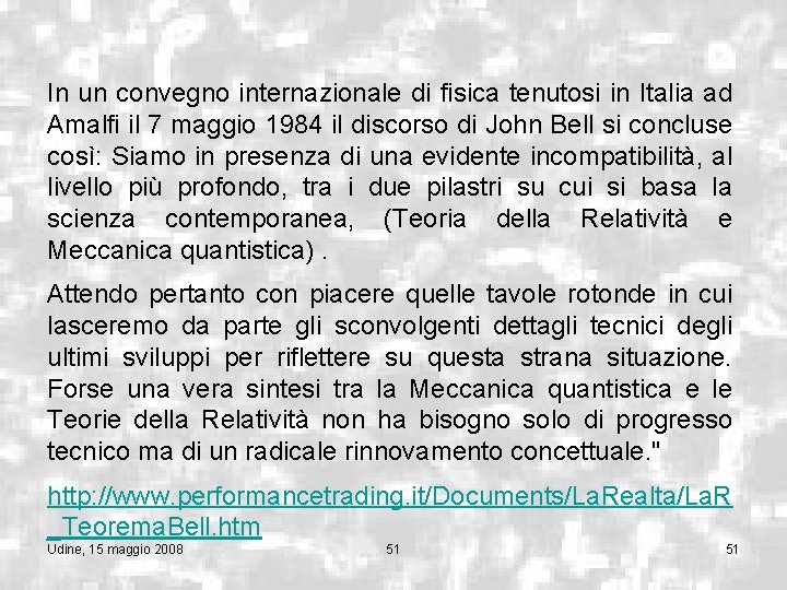 In un convegno internazionale di fisica tenutosi in Italia ad Amalfi il 7 maggio