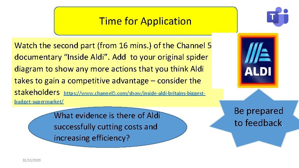 Time for Application Watch the second part (from 16 mins. ) of the Channel