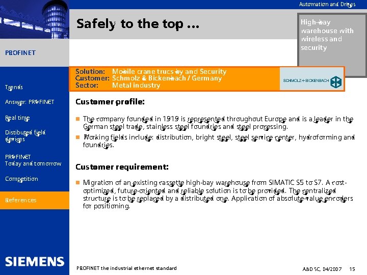 Automation and Drives Safely to the top. . . PROFINET High-bay warehouse with wireless