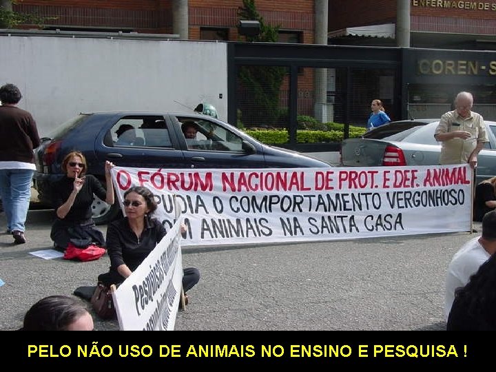 PELO NÃO USO DE ANIMAIS NO ENSINO E PESQUISA ! 