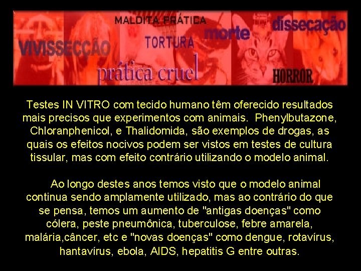 Testes IN VITRO com tecido humano têm oferecido resultados mais precisos que experimentos com